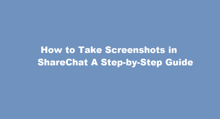 how to take screenshot in sharechat
