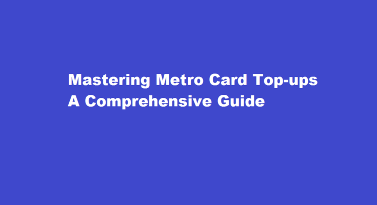 how to top-up metro card