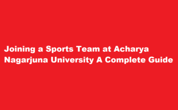 How can I join a sports team at Acharya Nagarjuna University