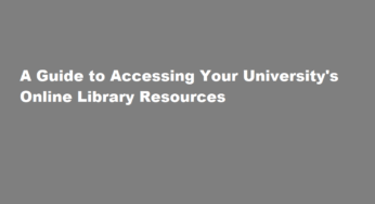 A Guide to Accessing Your University’s Online Library Resources