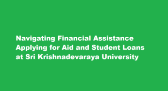 Navigating Financial Assistance Applying for Aid and Student Loans at Sri Krishnadevaraya University 
