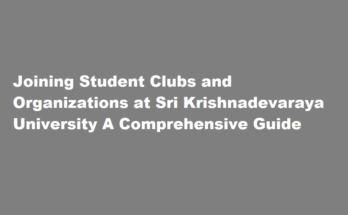 How do I join a student club or organization at Sri Krishnadevaraya University