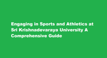 Engaging in Sports and Athletics at Sri Krishnadevaraya University A Comprehensive Guide