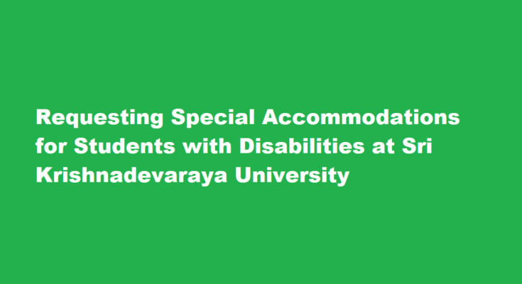 How do I request special accommodations for students with disabilities at Sri Krishnadevaraya University