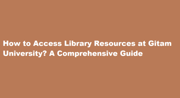 How to Access Library Resources at Gitam University