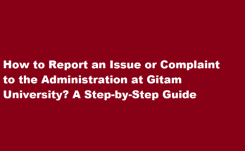 How to Report an Issue or Complaint to the Administration at Gitam University