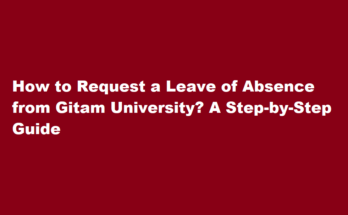 How to Request a Leave of Absence from Gitam University