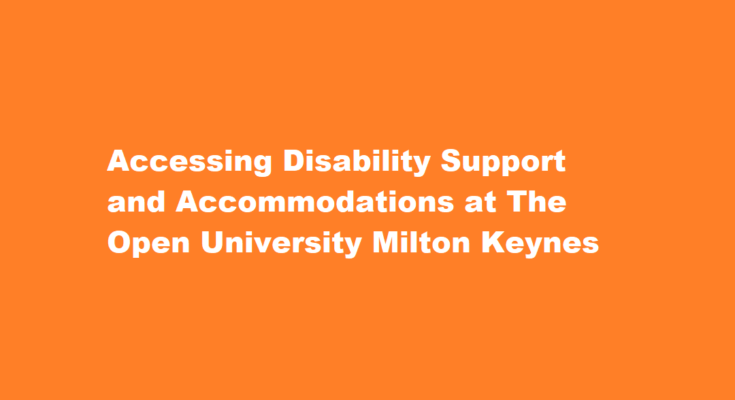 How to access disability support and accommodations at The Open University