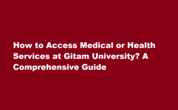 How to access medical or health services at Gitam University