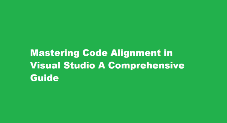 How to align code in visual studio