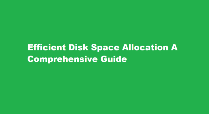 How to allocate disk space