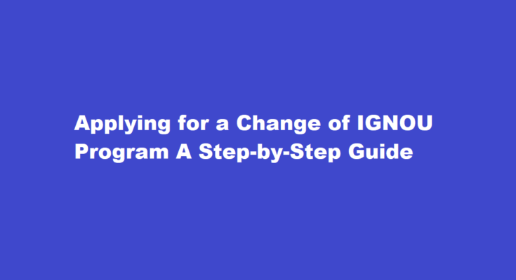 How to apply for a change of IGNOU program