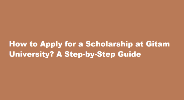 How to apply for a scholarship at Gitam University