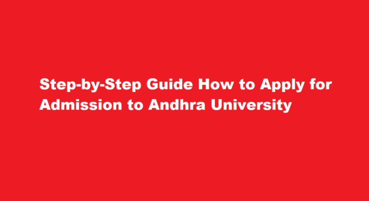 How to apply for admission to Andhra University