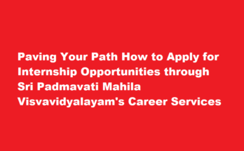 How to apply for an internship opportunity through Sri Padmavati Mahila Visvavidyalayam