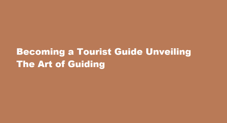 How to be a tourist guide