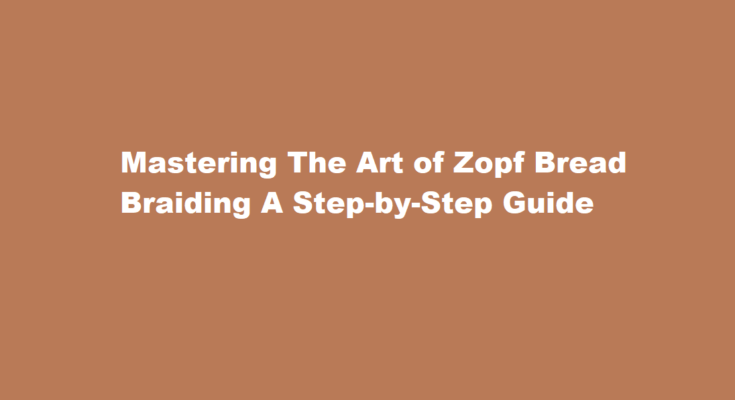 How to braid a zopf bread