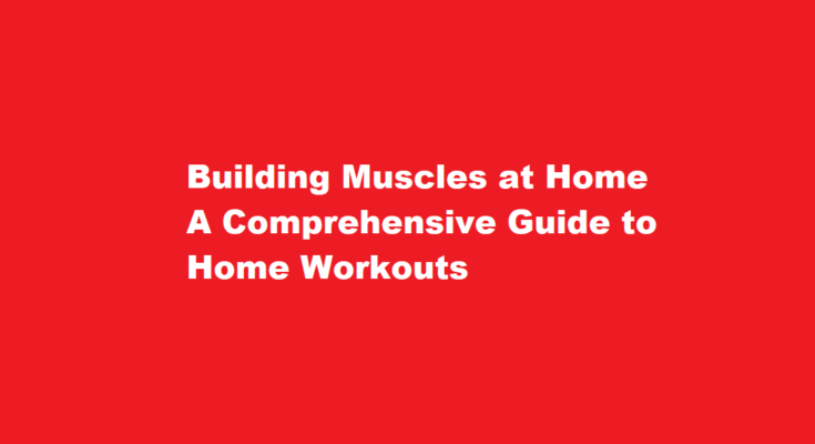 How to build muscles at home