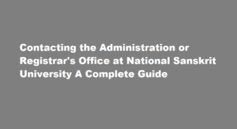 Contacting the Administration or Registrar’s Office at National Sanskrit University A Complete Guide