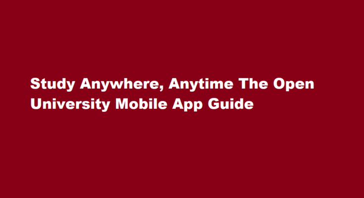 How to download and use The Open University's mobile app