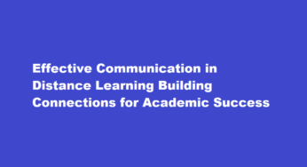 Effective Communication in Distance Learning Building Connections for Academic Success