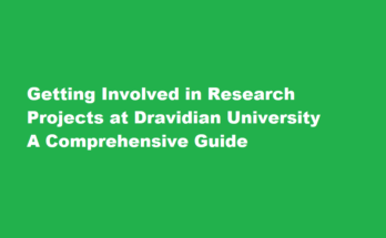 How to get involved in research projects at Dravidian University