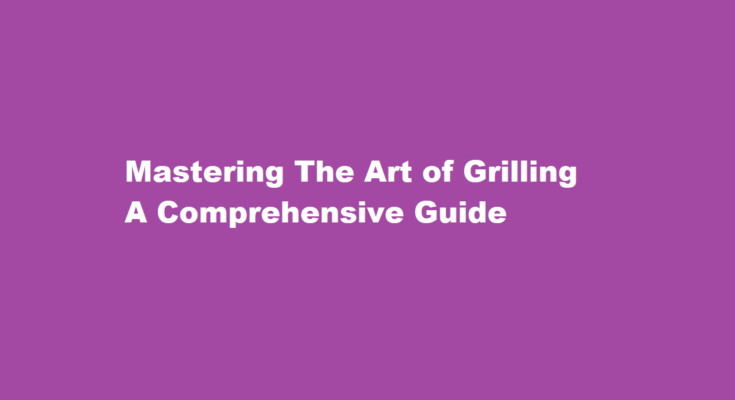How to grill