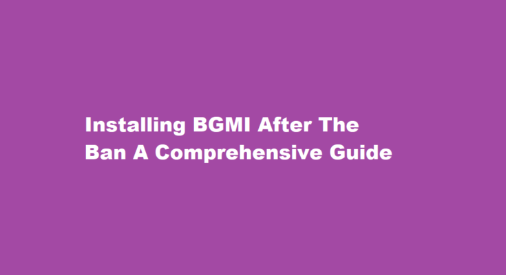How to install BGMI if it is banned