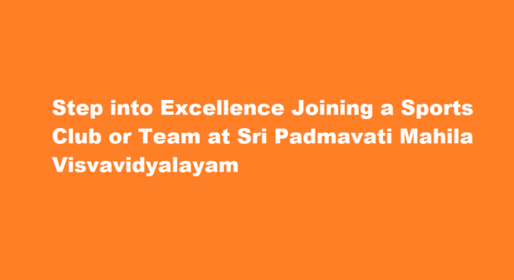 How to join a sports club at Sri Padmavati Mahila Visvavidyalayam