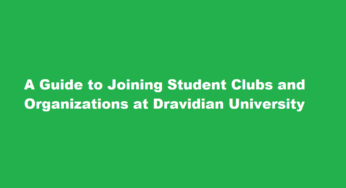 A Guide to Joining Student Clubs and Organizations at Dravidian University