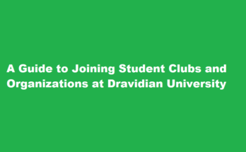 How to join a student club or organization at Dravidian University