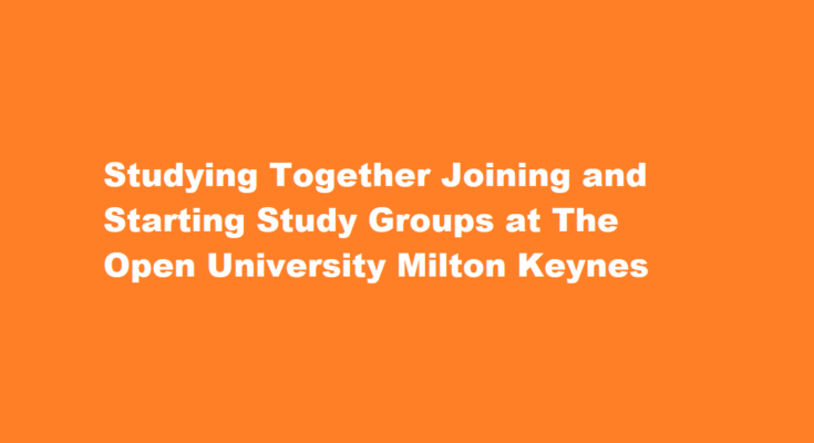 How to join or start study groups with fellow students at The Open University