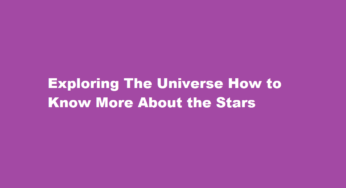 Exploring The Universe How to Know More About the Stars