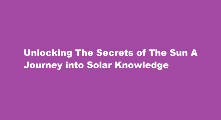 How to know more about the sun
