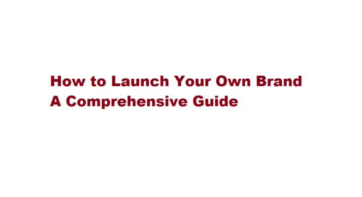 How to launch your own brand