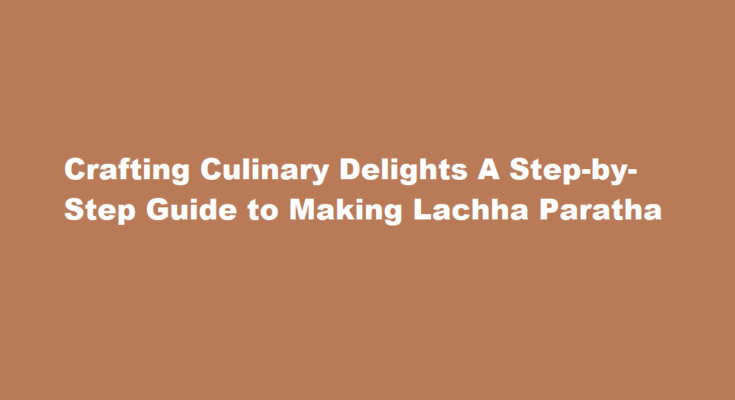 How to make a lachha paratha