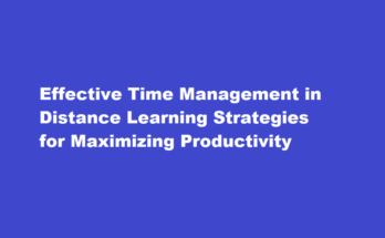 How to manage time effectively in distance learning