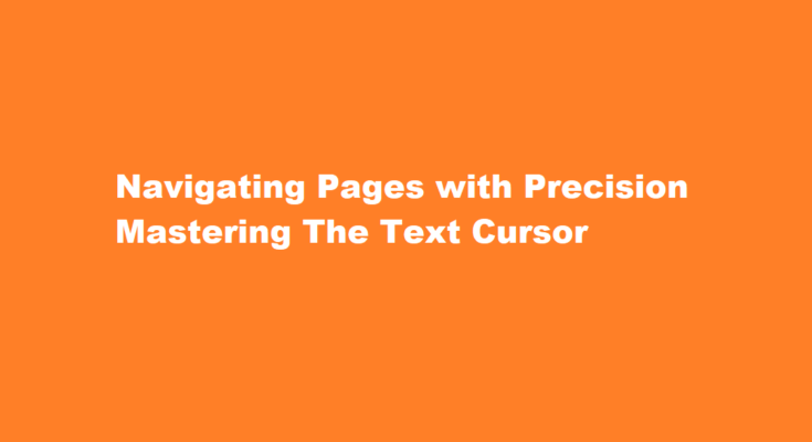 How to navigate pages with text cursor