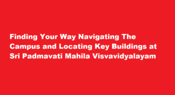 Finding Your Way Navigating the Campus and Locating Key Buildings at Sri Padmavati Mahila Visvavidyalayam