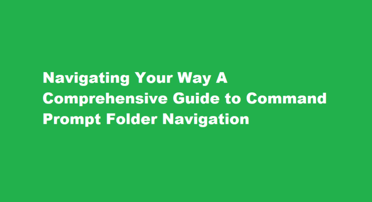 How to navigate to a folder in cmd