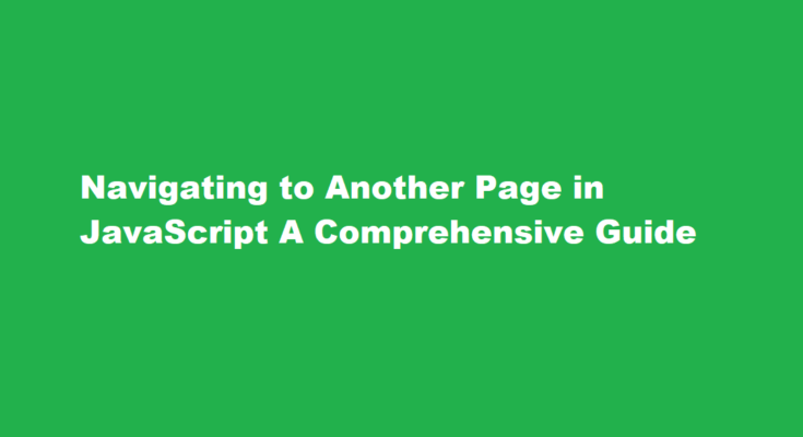 How to navigate to another page in js