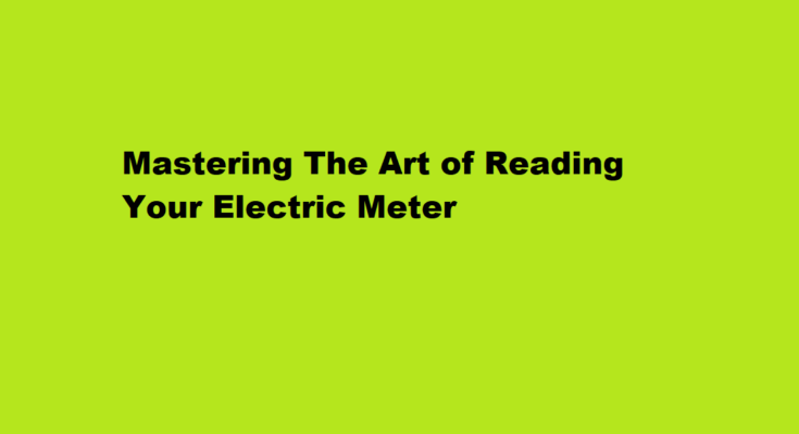 How to note reading of electric meter