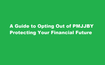How to opt out of pmjjby