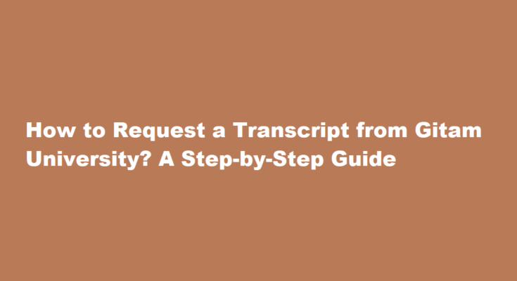 How to request a transcript from Gitam University