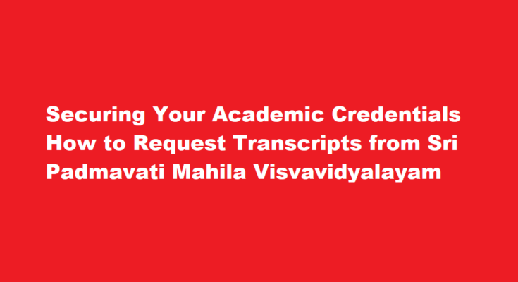 How to request a transcript or academic record from Sri Padmavati Mahila Visvavidyalayam