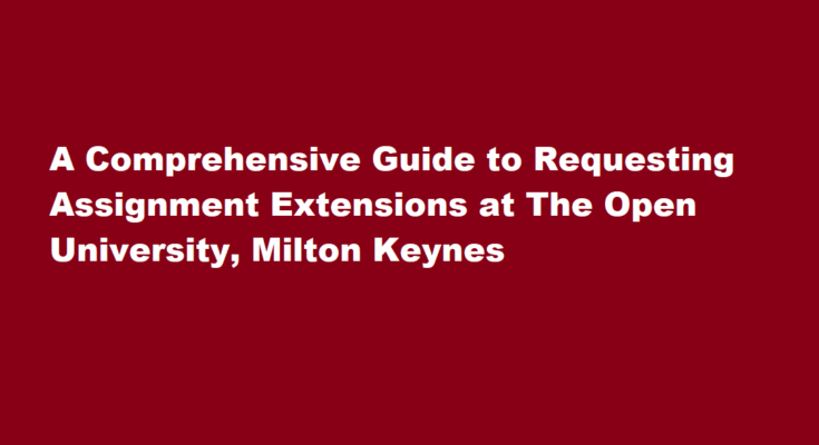 How to request extensions for assignments