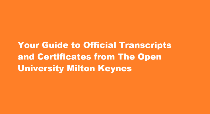 How to request official transcripts and certificates from The Open University
