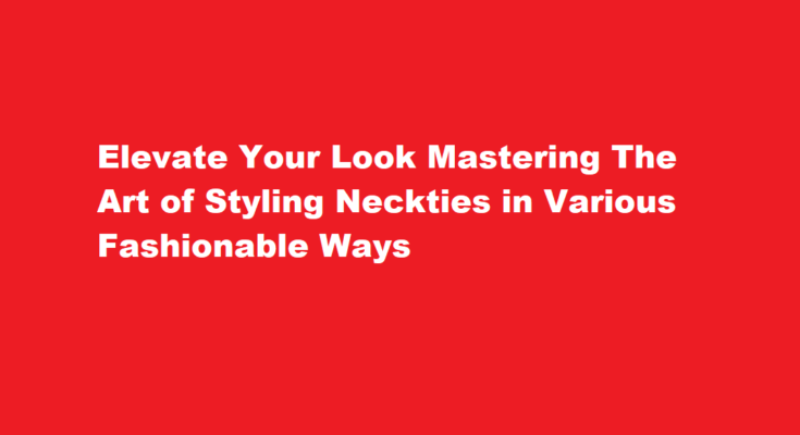 How to style necktie in different styles