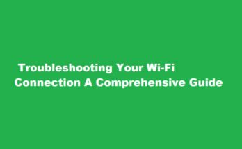 How to troubleshoot wifi connection