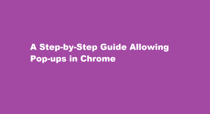 how to allow pop-ups in chrome